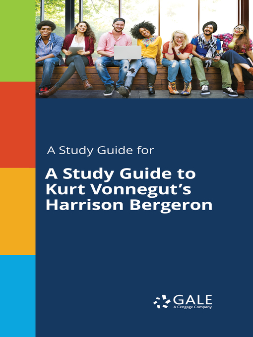 Title details for A Study Guide to Kurt Vonnegut's "Harrison Bergeron" by Gale, Cengage Learning - Wait list